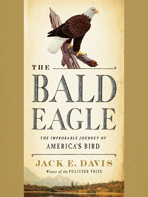 Title details for The Bald Eagle by Jack E. Davis - Available